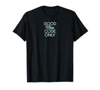 Good Vibe Code Only Syntax Developer Programmer Graphic T-Shirt