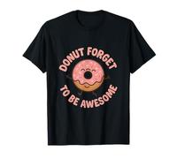Good Vibes Crew Donut Forget to Be Awesome Design T-Shirt