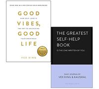 Good Vibes Good Life & [Hardcover] The Greatest Self-Help Book By Vex King 2 Books Collection Set