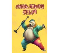 Good Vibes Only: A Chonky Bear Inspired Journal/Notebook: Unleash Your Creativity with a Dash of Awesome! Explore the Full Collection!