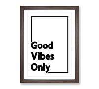 Good Vibes Only Black Border Typography Quote Framed Print | A2 Walnut Framed Wall Art | Ready to Hang | Modern Positive Affirmations Picture | Living Room Bedroom Lounge Office