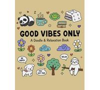 Good Vibes Only: Colouring Book