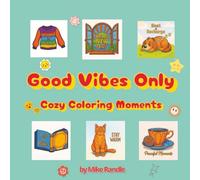 Good Vibes Only: Cozy Coloring Moments