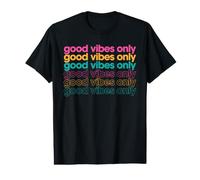 Good Vibes Only Inspirational Value Graphic T-Shirt