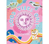 Good Vibes Only Journal
