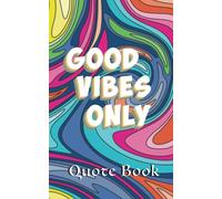 Good Vibes Only Life Book for Teen Girl Great secret santa gift for teen girls female quotes from strong women to empower women Eleanor ... Positivity and Inspiration: Teen girl gifts