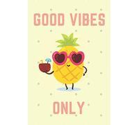 Good Vibes Only Pineapple Notebook: Cute Pineapple Lined Notebook Journal 6"x9" 120 pages: Pineapple Notebooks and Journals | Cute Pineapple Stuff ... Journal, Notebook, Diary, Composition Book