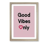 Good Vibes Only Pink Typography Framed Print | A2 Oak Framed Wall Art | Ready to Hang | Modern Positive Affirmations Picture | Living Room Bedroom Lounge Office