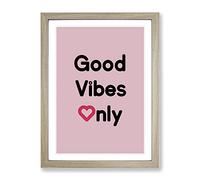 Good Vibes Only Pink Typography Quote Framed Print | A3 Oak Framed Wall Art | Ready to Hang | Modern Positive Affirmations Picture | Living Room Bedroom Lounge Office