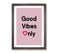 Good Vibes Only Pink Typography Quote Framed Print | A4 Walnut Framed Wall Art | Ready to Hang | Modern Positive Affirmations Picture | Living Room Bedroom Lounge Office