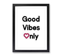 Good Vibes Only Typography Quote Framed Print | A2 Black Framed Wall Art | Ready to Hang | Modern Positive Affirmations Picture | Living Room Bedroom Lounge Office