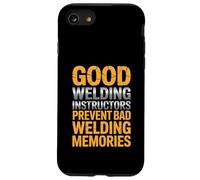 Good Welding Instructors Prevent Bad Welding Memories Case for iPhone SE (2020) / 7/8