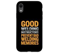 Good Welding Instructors Prevent Bad Welding Memories Case for iPhone XR