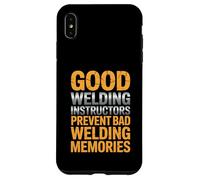 Good Welding Instructors Prevent Bad Welding Memories Case for iPhone XS Max