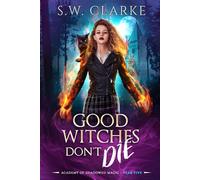 Good Witches Don't Die (Academy of Shadowed Magic)