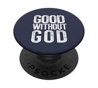 GOOD WITHOUT GOD Funny Atheism Meme Godless Atheist PopSockets Adhesive PopGrip