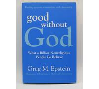 Good Without God: What a Billion Nonreligious People Do Believe