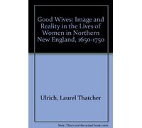 GOOD WIVES by Laurel Thatcher Ulrich (1982-03-12)