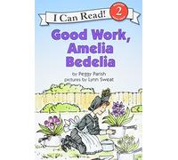Good Work, Amelia Bedelia (I Can Read Level 2)