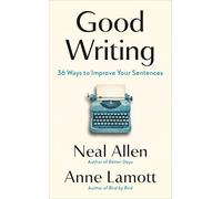 Good Writing: 36 Ways to Improve Your Sentences
