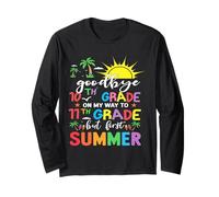 GoodBye 10th Grade On My Way To 11th Grade But First Summer Long Sleeve T-Shirt