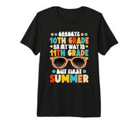 Goodbye 10th Grade On My Way to 11th Grade But First Summer Premium T-Shirt