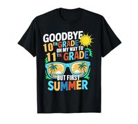 GoodBye 10th Grade On My Way To 11th Grade But First Summer T-Shirt