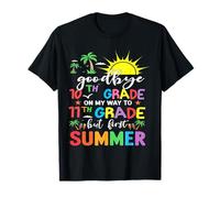 GoodBye 10th Grade On My Way To 11th Grade But First Summer T-Shirt