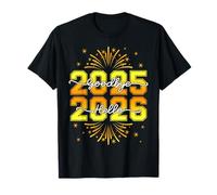Goodbye 2025 Hello 2026 Happy New Year New Years Eve 2026 T-Shirt