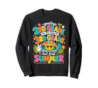 Goodbye 2nd Grade In My Words But First Summer Sweatshirt
