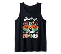 Goodbye 3rd Grade Hello Summer day of school Third Grade Tank Top