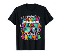 Goodbye 3rd Grade On My Way to 4th Grade First Summer T-Shirt