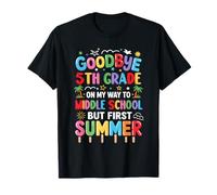 Goodbye 5th Grade Graduation to Middle School First Summer T-Shirt