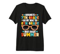Goodbye 7th Grade On My Way to 8th Grade But First Summer Premium T-Shirt