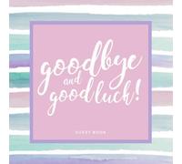 Goodbye and Good Luck! Farewell Party Guest Book | Candy Paint Theme: Goodbye Message Book for Leaving Coworker, Boss, Colleague, Friend, Retirement Party