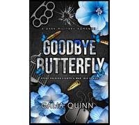 Goodbye Butterfly: A Dark Military Romance: 1 (The Broken Butterfly Duet)
