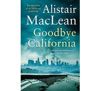 Goodbye California: An Action Thriller from the Acclaimed Master of Suspense