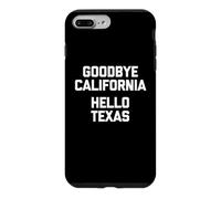 Goodbye California, Hello Texas T-Shirt funny saying novelty Case for iPhone 7 Plus/8 Plus