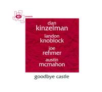 Dan Kinzelman - Goodbye Castle