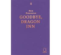 Goodbye, Dragon Inn: 1 (Decadent Editions)