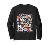 Goodbye Elementary Hello Middle School Promotion Long Sleeve T-Shirt