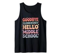 Goodbye Elementary Hello Middle School Promotion Tank Top
