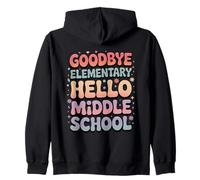 Goodbye Elementary Hello Middle School Promotion Zip Hoodie