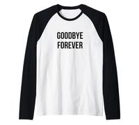 Goodbye Forever Raglan Baseball Tee