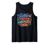 Goodbye Homework Hello Beach 2026 Summer Vacation Tank Top