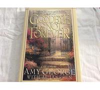 Goodbye Is Not Forever