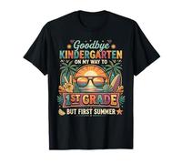 Goodbye Kindergarten First Summer Graduation Last Day T-Shirt