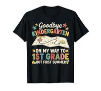 Goodbye Kindergarten First Summer Graduation Last Day T-Shirt