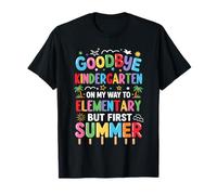 Goodbye Kindergarten Graduation to Elementary First Summer T-Shirt