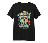 Goodbye Kindergarten Hello First Grade Premium T-Shirt